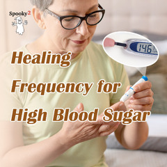 Healing Frequency for High Blood Sugar - Spooky2 Rife Frequencies