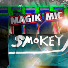 MAGIK  MIC - SMOKEY