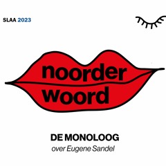 De Noorderwoordmonoloog - een portret van Eugene Sandel