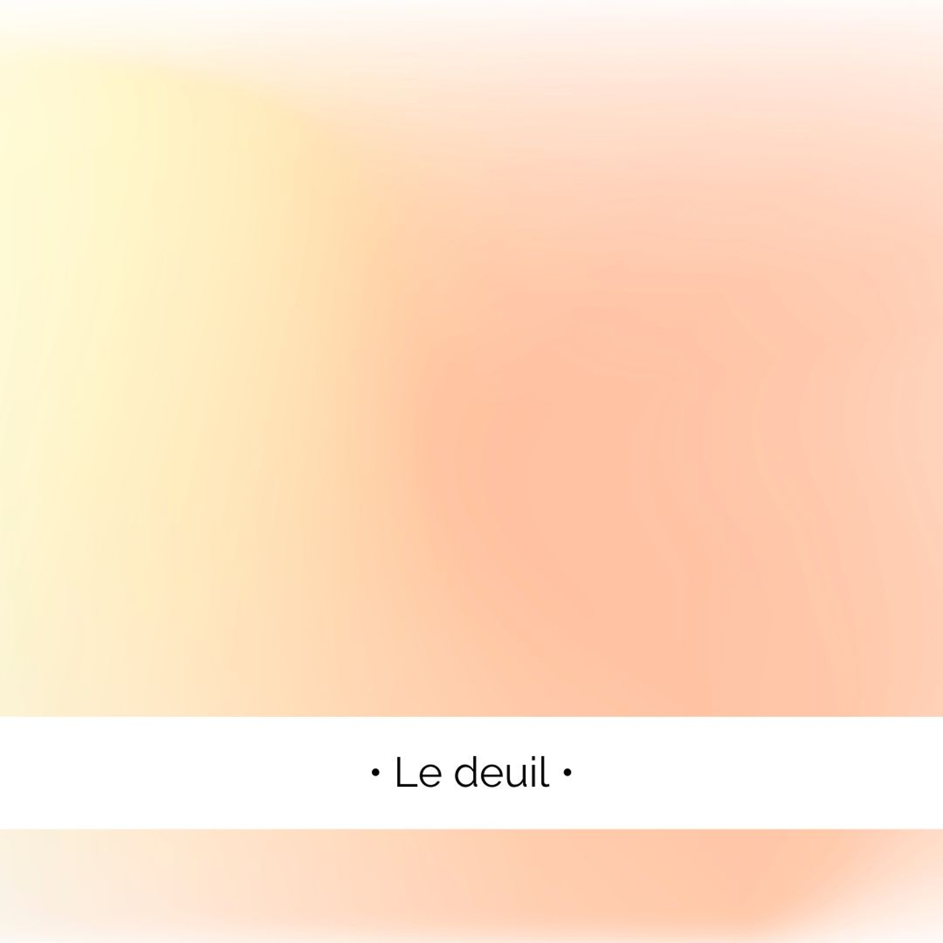 ✨ Le deuil