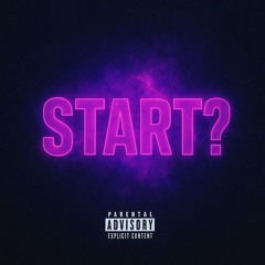 Start?