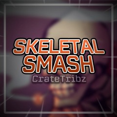 "SKELETAL SMASH" || [CRATE-EDITED] (Underswap)
