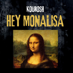 Hey Monalisa - Isaam & Koorosh