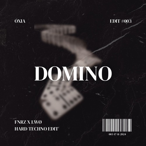 OXIA - DOMINO (FNRZ x LWØ HARD TECHNO EDIT - SPECIAL TRACK 1K SUBS) [FREE DL]