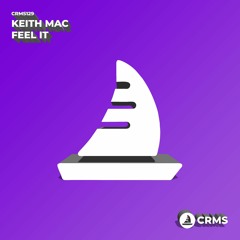 Keith Mac - Feel It (Radio Edit) [CRMS129]