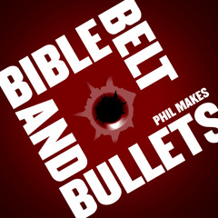 Bible Belt and Bullets