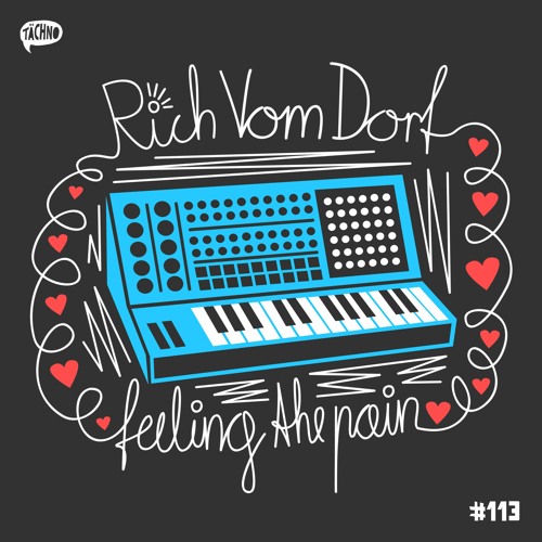 Rich Vom Dorf - Feeling The Pain (TAECH113)