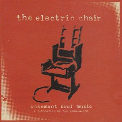 782 - Electric Chair - 'Basement Soul Music' (2000)