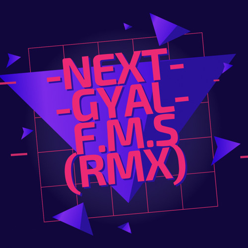 GBM Nutron - Next Gyal (FMS RMX w/ Intro Edit)