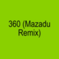 Charlie XCX- 360 (Mazadu Remix)