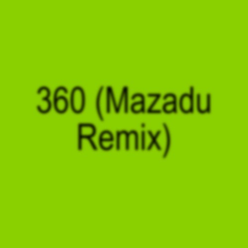 Charlie XCX- 360 (Mazadu Remix)