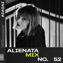 AIAIAI Mix 052 - ALIENATA
