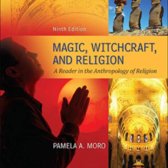 [FREE] PDF ✔️ Magic Witchcraft and Religion: A Reader in the Anthropology of Religion