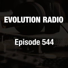 Evolution Radio 544 07-25-2025 (Techno (Peak Time / Driving))