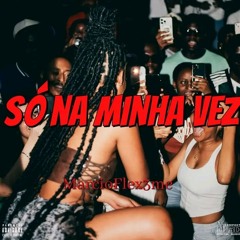 Marcio Flex3me - Só na minha vez .