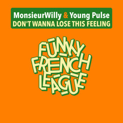 Don't Wanna Lose This Feeling (Monsieurwilly Roller Disco Remix)