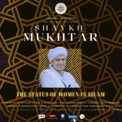 The Status of Women in Islam Part 1 of 2 by Shaykh Mukhtar