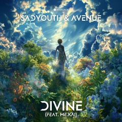SADYOUTH & Avenue - Divine (feat. Me.kai) [Extended]