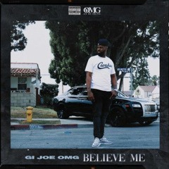 G.I. Joe Omg - Believe Me