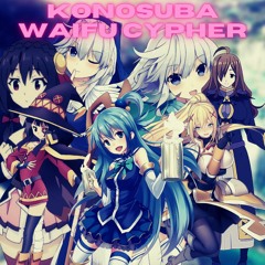 KONOSUBA WAIFU CYPHER P. AWGUST24