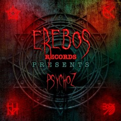 Erebos Records Presents #12 Psychoz