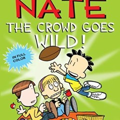 Access PDF 📬 Big Nate: The Crowd Goes Wild! by  Lincoln Peirce EPUB KINDLE PDF EBOOK