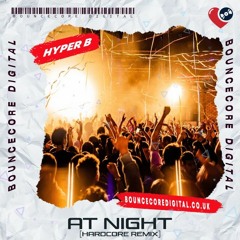 Hyper B - At Night (Hardcore Remix)