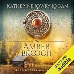 READ EPUB 📑 The Amber Brooch: The Celtic Brooch Series, Volume 8 by  Katherine Lowry