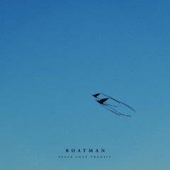 Boatman - Space Love Transit EP