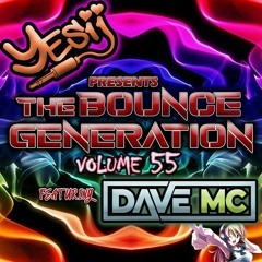 Yes ii presents The Bounce Generation vol 55 feat Dave Mc 💥💥