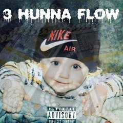 3 Hunna Flow