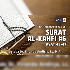 Tafsir Juz 15  Surat Al-Kahfi #6 - Ustadz Dr. Firanda Andirja, M.A