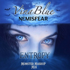 Entropy Monster Mashup Mix