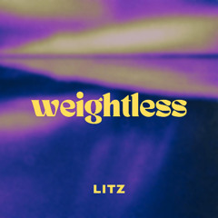Litz - Weightless