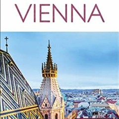 VIEW EPUB KINDLE PDF EBOOK DK Eyewitness Vienna (Travel Guide) by  DK Eyewitness 💌