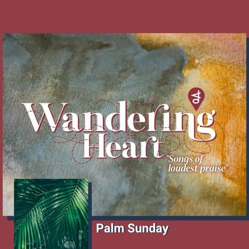Mar 24 2024 Student Minister Amy Haynes  Wandering Heart - Songs of  Loudest Praise