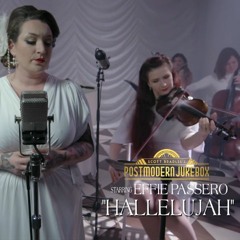 Hallelujah (Leonard Cohen) - Postmodern Jukebox Cover ft. Effie Passero