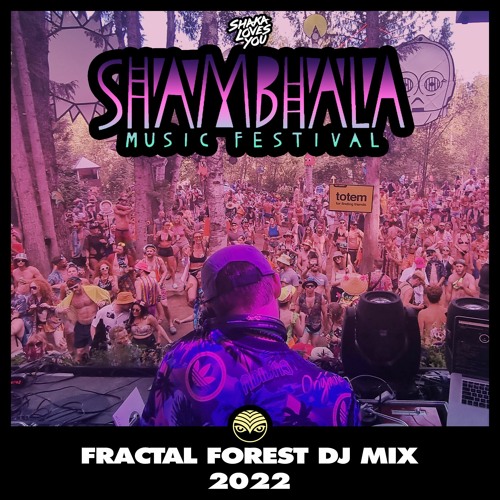Shambhala 2022 Fractal Forest Mix