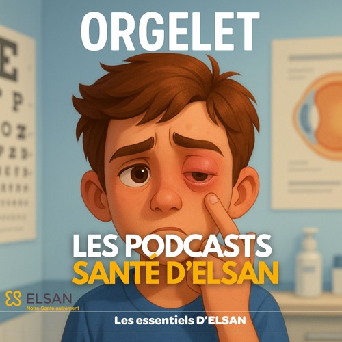 L'orgelet : 3 choses à retenir !