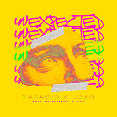 Unexpected - Farfacid x Loko