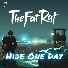 TheFatRat & RIELL - Hide One Day [Back One Day x H.I.T.B]