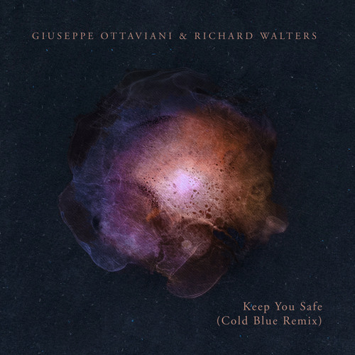 Keep You Safe (Cold Blue Extended Remix) [feat. Giuseppe Ottaviani & Richard Walters]