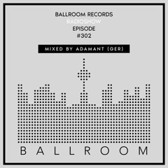 Ballroom Radioshow #302 With Adamant (Ger)