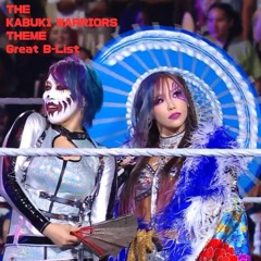 THE KABUKI WARRIORS (ASUKA & KAIRI) OF THEME Great B-List