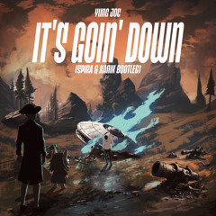 Yung Joc - It's Goin' Down (Spira and Kanik Bootleg)