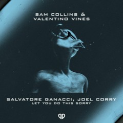 Salvatore Ganacci, Joel Corry - Sorry (Sam Collins & Valentino Vines Mashup)[DropUnited Exclusive]