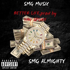 Better LIfe (Mixed By Yaw Spoky)