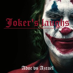Adoc & Azraël - Joker's Laughs 😈
