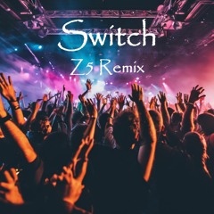 Switch - Z5