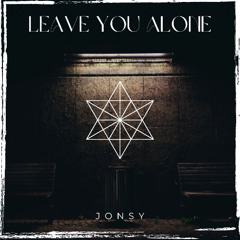 Leave You Alone